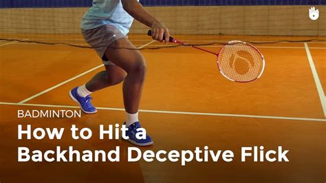 How to Hit a Backhand Deceptive Flick - How to Play Badminton | Sikana