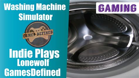 Pointless Simulator Games : Washing Machine Simulator - The Game Of The Year! - YouTube