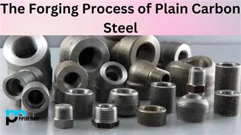 Forging of Plain Carbon Steel