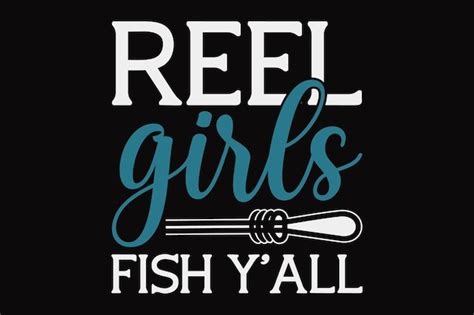 Premium Vector | Reel girls fish y'all funny fishing quote poster