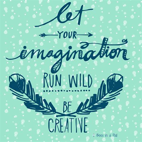 Friday Faves #67 - 2 Bees in a Pod | Imagination quotes, Creativity quotes, Leadership quotes