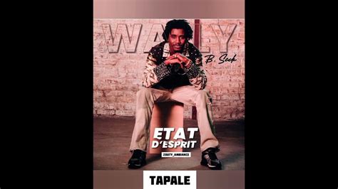 Waly Seck - TAPALE ( Album ÉTAT D'ESPRIT) - YouTube