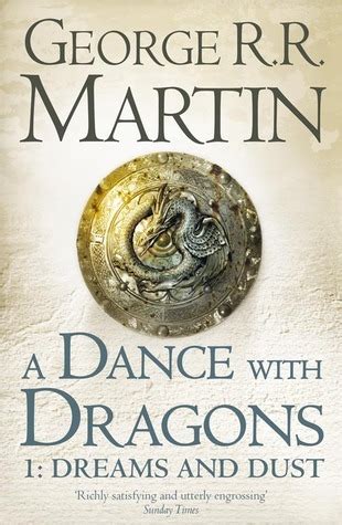 A Dance with Dragons 1: Dreams and Dust by George R.R. Martin | Goodreads