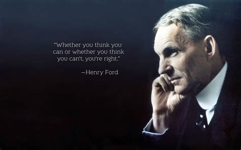 "Whether you think you can, or you think you can't..." -Henry Ford [3366x2104] : QuotesPorn