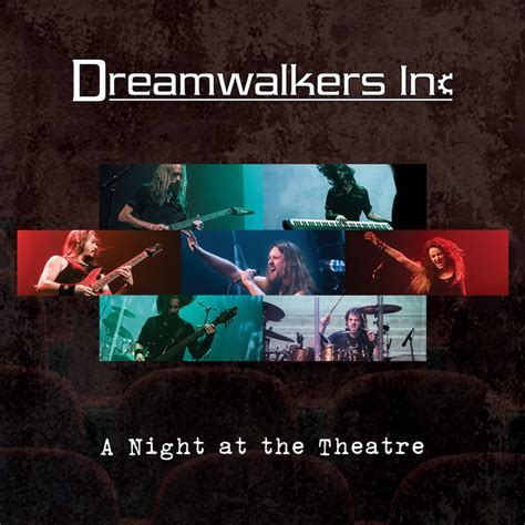 A Night At The Theatre | Dreamwalkers Inc