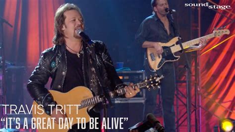 Travis Tritt - It's A Great Day To Be Alive | Soundstage - YouTube