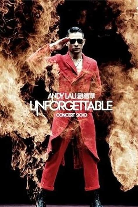 Andy Lau Unforgettable Concert 2010 (2011) — The Movie Database (TMDB)