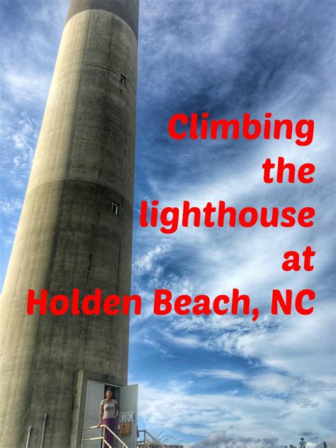 Climbing the lighthouse at Holden Beach, North Carolina - The Daily Affair | a lifestyle ...