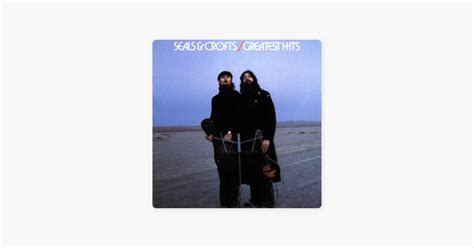 ‎Seals & Crofts' Greatest Hits by Seals & Crofts on Apple Music