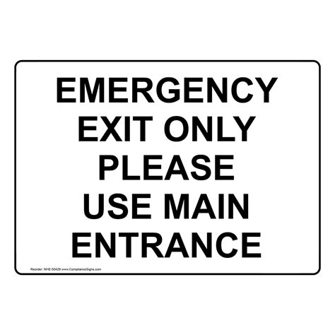 Emergency Exit Only Please Use Main Entrance Sign NHE-50429