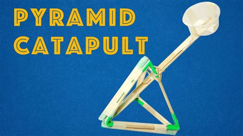 Young Engineers: Pyramid Catapult – Easy and Powerful DIY STEM Project ...