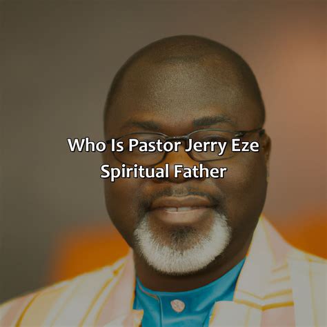 Who Is Pastor Jerry Eze Spiritual Father | Relax Like A Boss