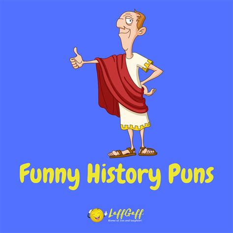 28 Funny History Puns So Bad They'll Make You Groan