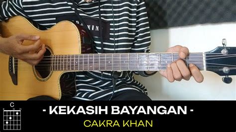 Cakra Khan Kekasih Bayangan Chord Gampang - YouTube