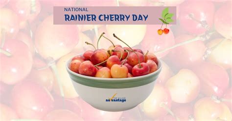 National Rainier Cherry Day - The Village Advantage