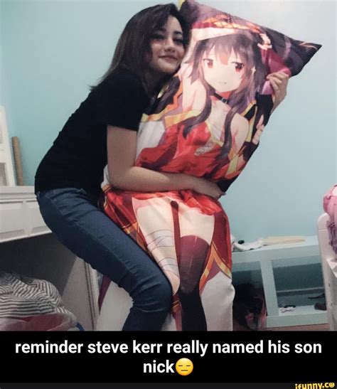 Reminder steve kerr really named his son nick😑 - iFunny :)