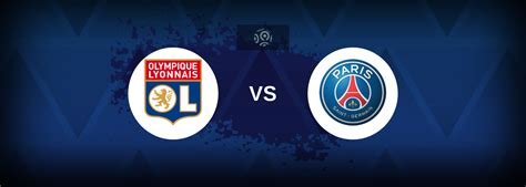 Lyon vs PSG: Best tips for the match