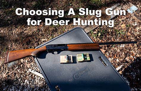 Choosing the Best Slug Gun for Deer Hunting