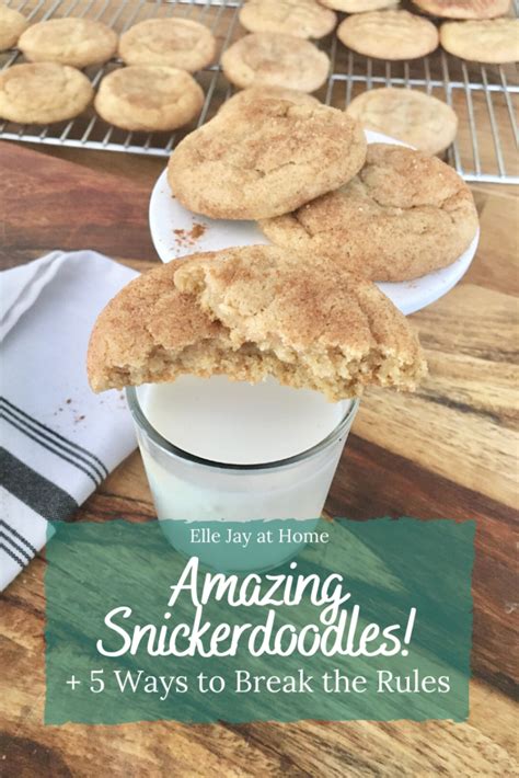 The Best Snickerdoodle Recipe + 3 Delicious Variations! - Elle Jay at Home