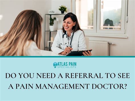 Do You Need a Referral to See a Pain Management Doctor? - Atlas Pain Specialists