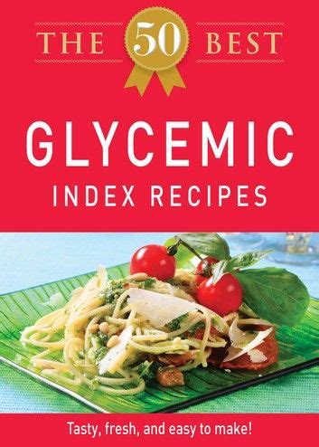 The 50 Best Glycemic Index Recipes ebook by Adams Media - Rakuten Kobo ...