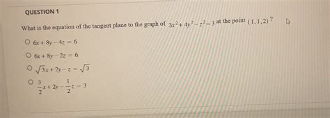 Solved What is the equation of the tangent plane to the | Chegg.com