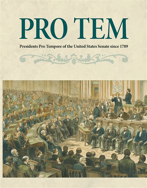 Pro Tem: Presidents Pro Tempore of The United States Senate 1789 | U.S ...