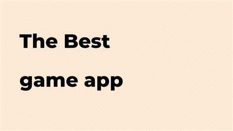 What is the best game app?