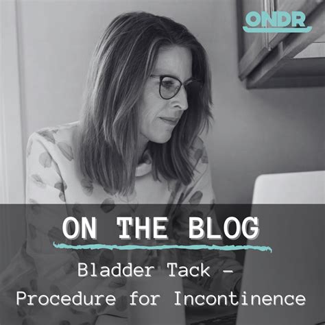 Bladder Tack - Procedure for Incontinence