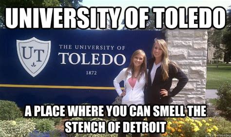 University Of Toledo A place where you can smell the stench of detroit - Silly Sammy - quickmeme