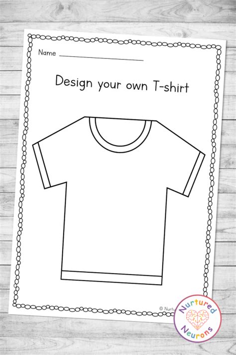 Design You Own T Shirt – Printable Summer Worksheet - Nurtured Neurons