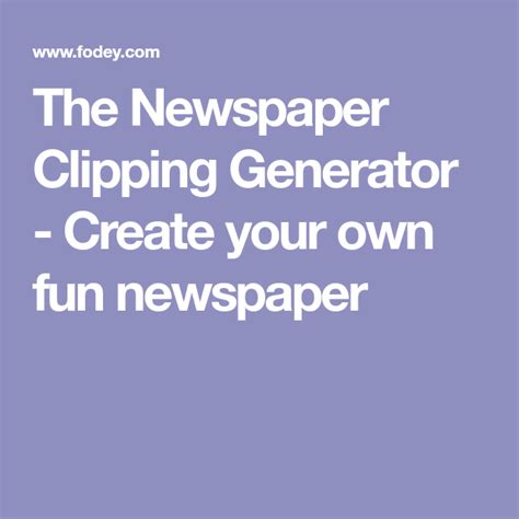 The Newspaper Clipping Generator - Create your own fun newspaper ...