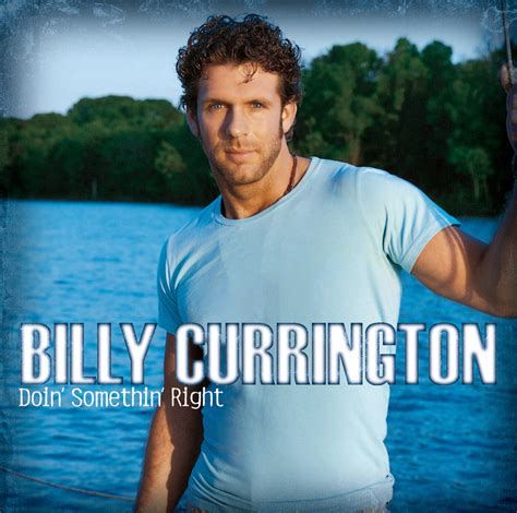 Billy Currington - Doin' Somethin' Right | iHeart