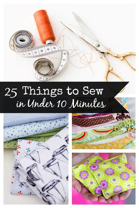 Easy Sewing Projects-25 Things to Sew in Under 10 Minutes