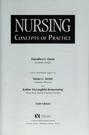 Nursing : concepts of practice : Orem, Dorothea E. (Dorothea Elizabeth), 1914-2007 : Free ...