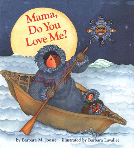 Children's Literature: Mama Do You Love Me?