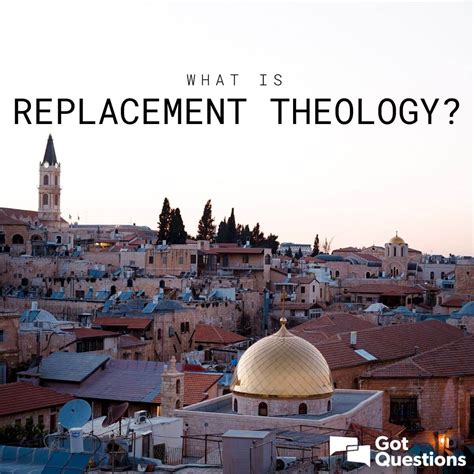 What is replacement theology / supersessionism / fulfillment theology? | GotQuestions.org