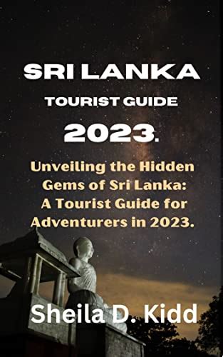 Sri Lanka Tourist Guide 2023: Unveiling the Hidden Gems of Sri Lanka: A Tourist Guide for ...