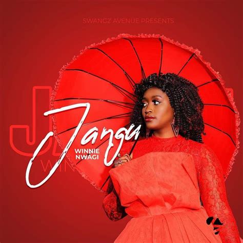 Lyrics : Winnie Nwagi - Jangu - Ghanaclasic