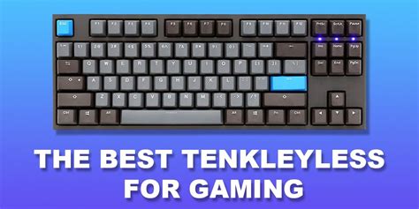 Best Tenkeyless (TKL) Keyboards - 2023