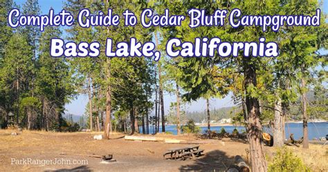 Cedar Bluff Campground - Bass Lake California {Video} | Park Ranger John