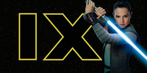 10 Things You Need To Know About Star Wars Episode IX If You Are A Star ...