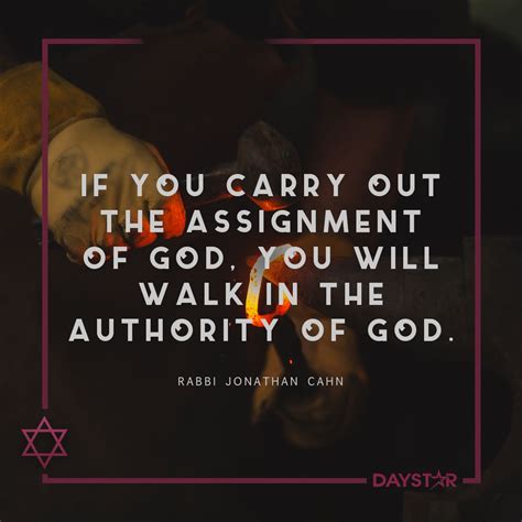 "If you carry out the assignment of God, you will walk in the authority ...