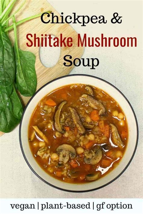 Vegan Chickpea and Shiitake Mushroom Soup Recipe | Vegan Runner Eats | Mushroom soup recipes ...