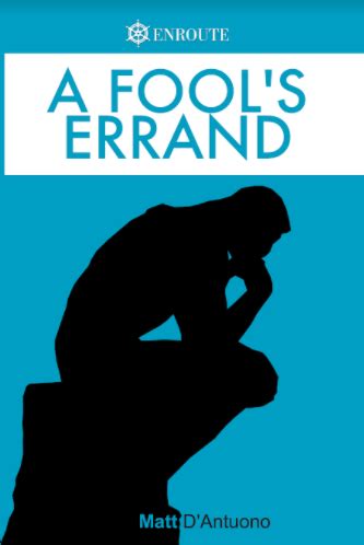 A Fool’s Errand: A Brief, Informal Introduction to Philosophy for Young ...