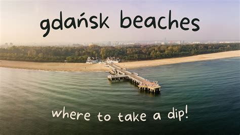 Gdańsk Beaches: The Best Spots To Take A Dip!