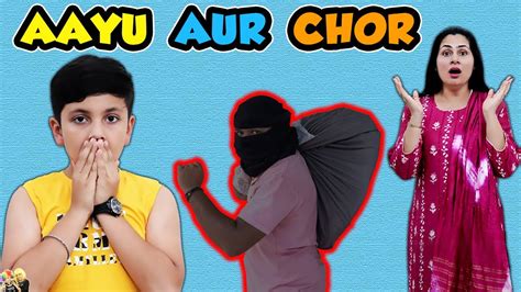 AAYU AUR CHOR | Moral learning story for kids | Aayu and Pihu Show ...