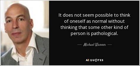 QUOTES BY MICHAEL WARNER | A-Z Quotes