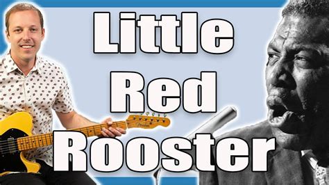 Howlin' Wolf Little Red Rooster Guitar Lesson