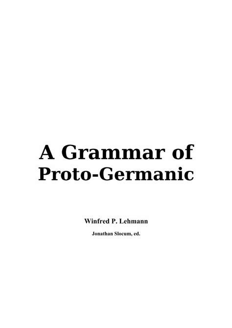 (PDF) A Grammar of Proto-Germanic - Folksprak · adjectives, by syntactic innovations such as the ...